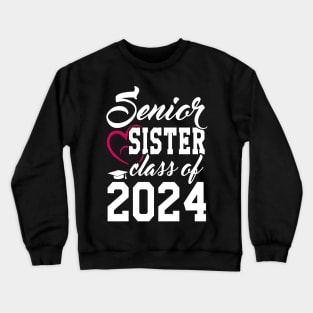 Class of 2024 Senior Gifts Funny Senior Sister Crewneck Sweatshirt